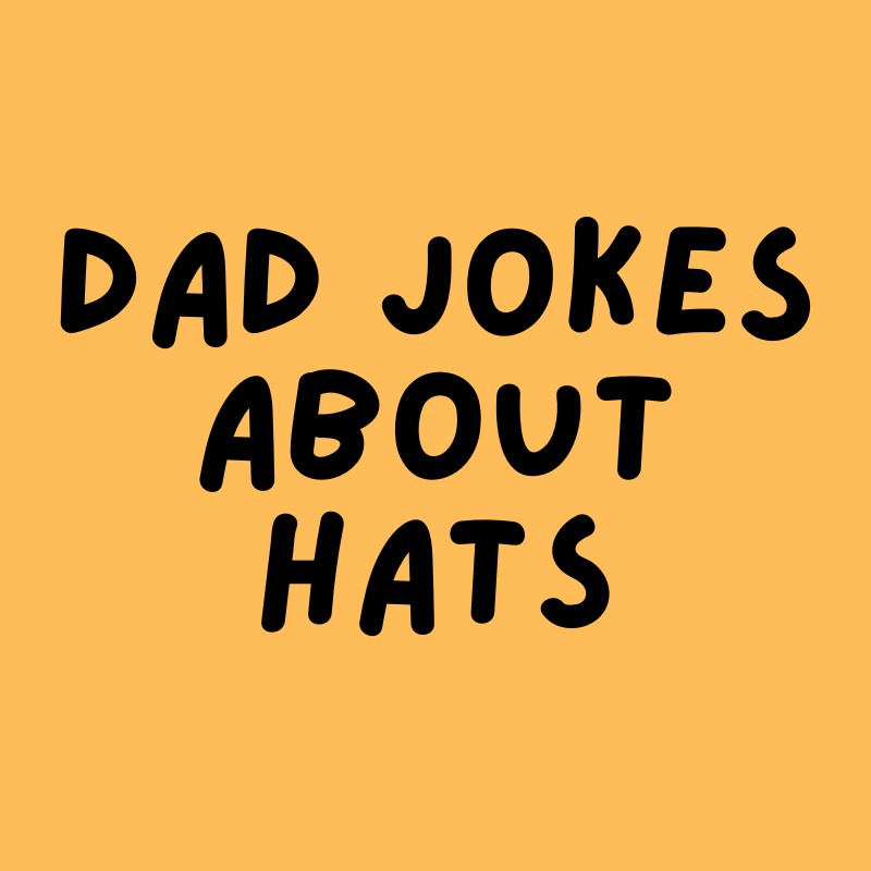 dad jokes about hats